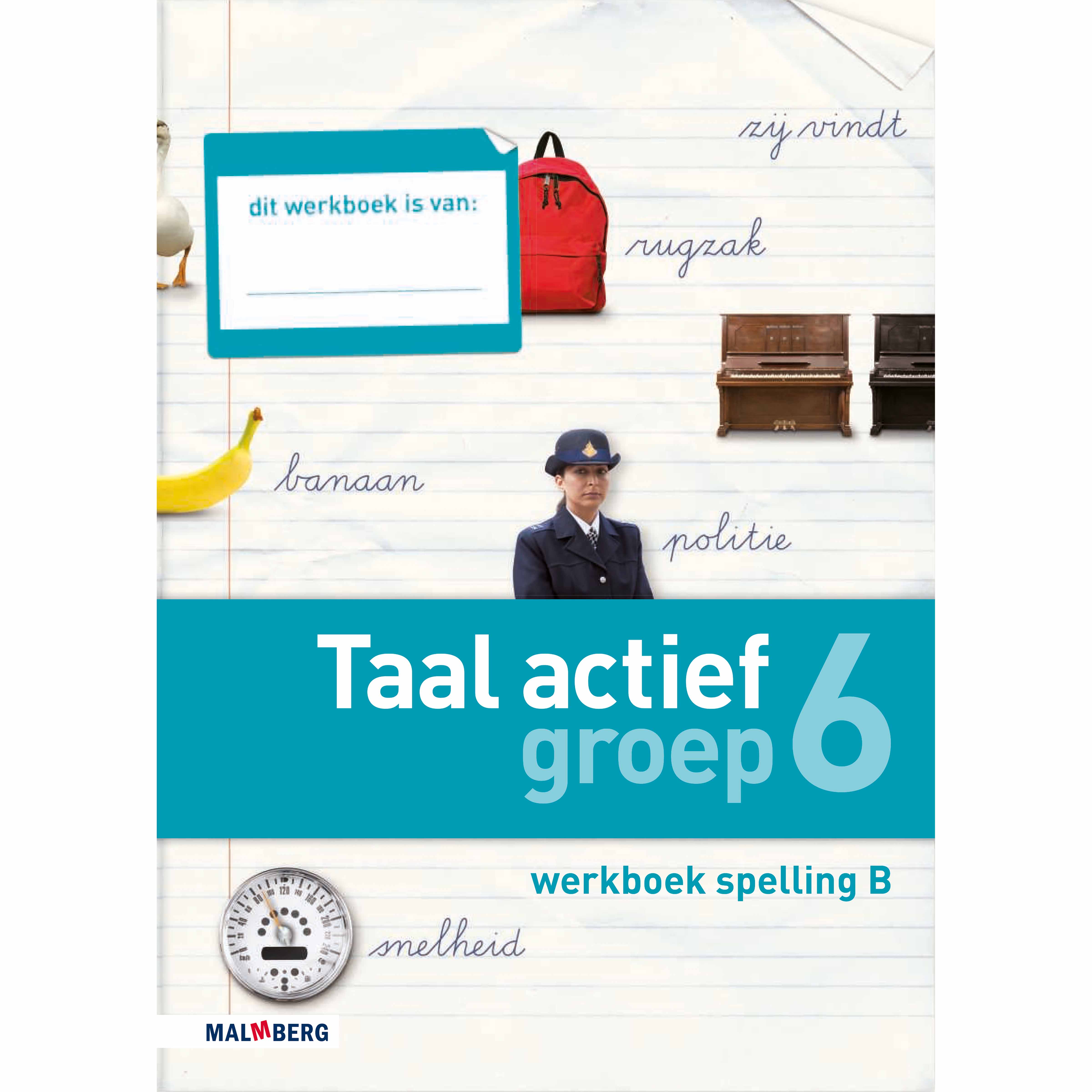 Werkboek B Spelling | Groep 6 | Taal Actief | Versie 4 | 5-voud ...