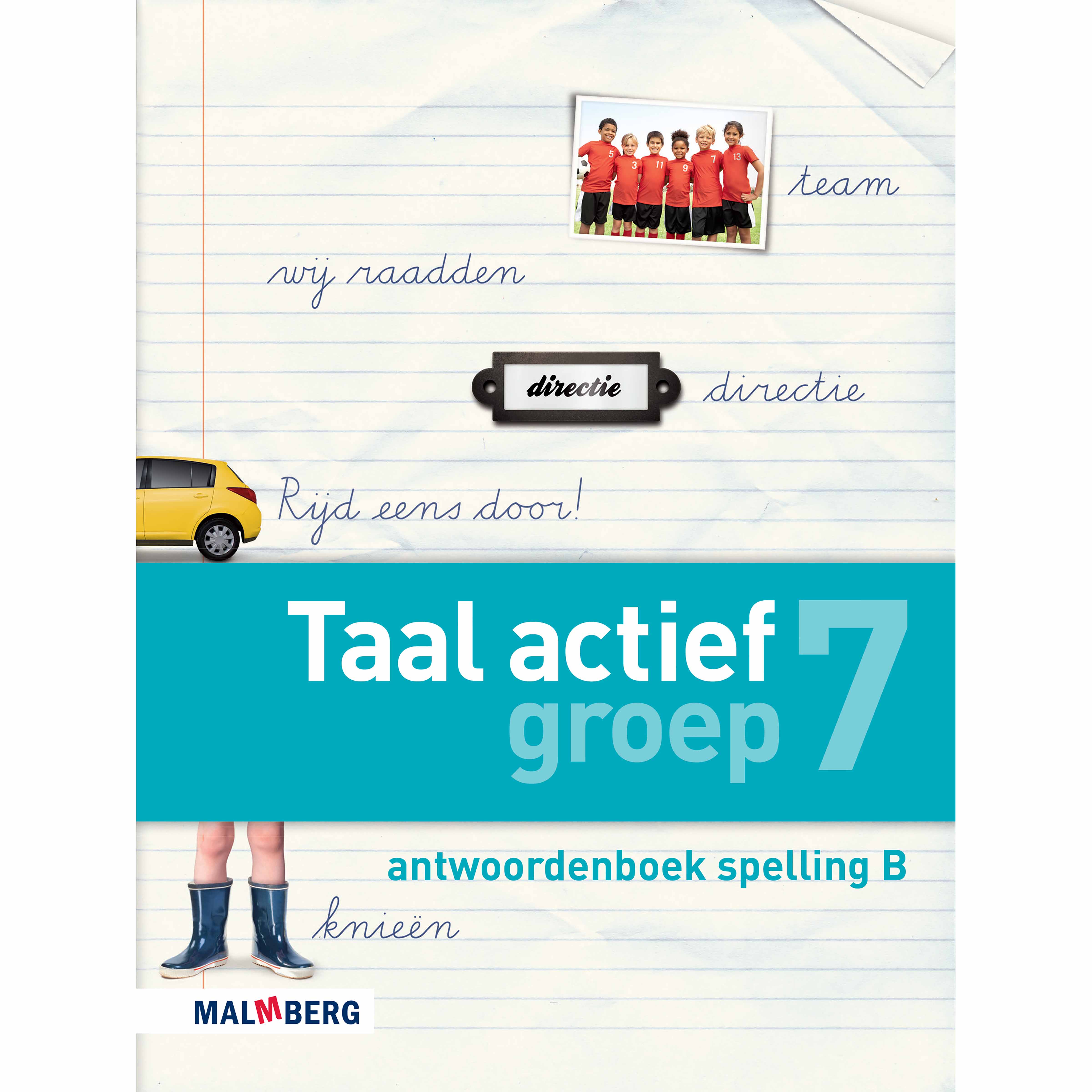 Antwoordenboek B Spelling | Groep 7 | Taal Actief | Versie 4 | Heutink.nl