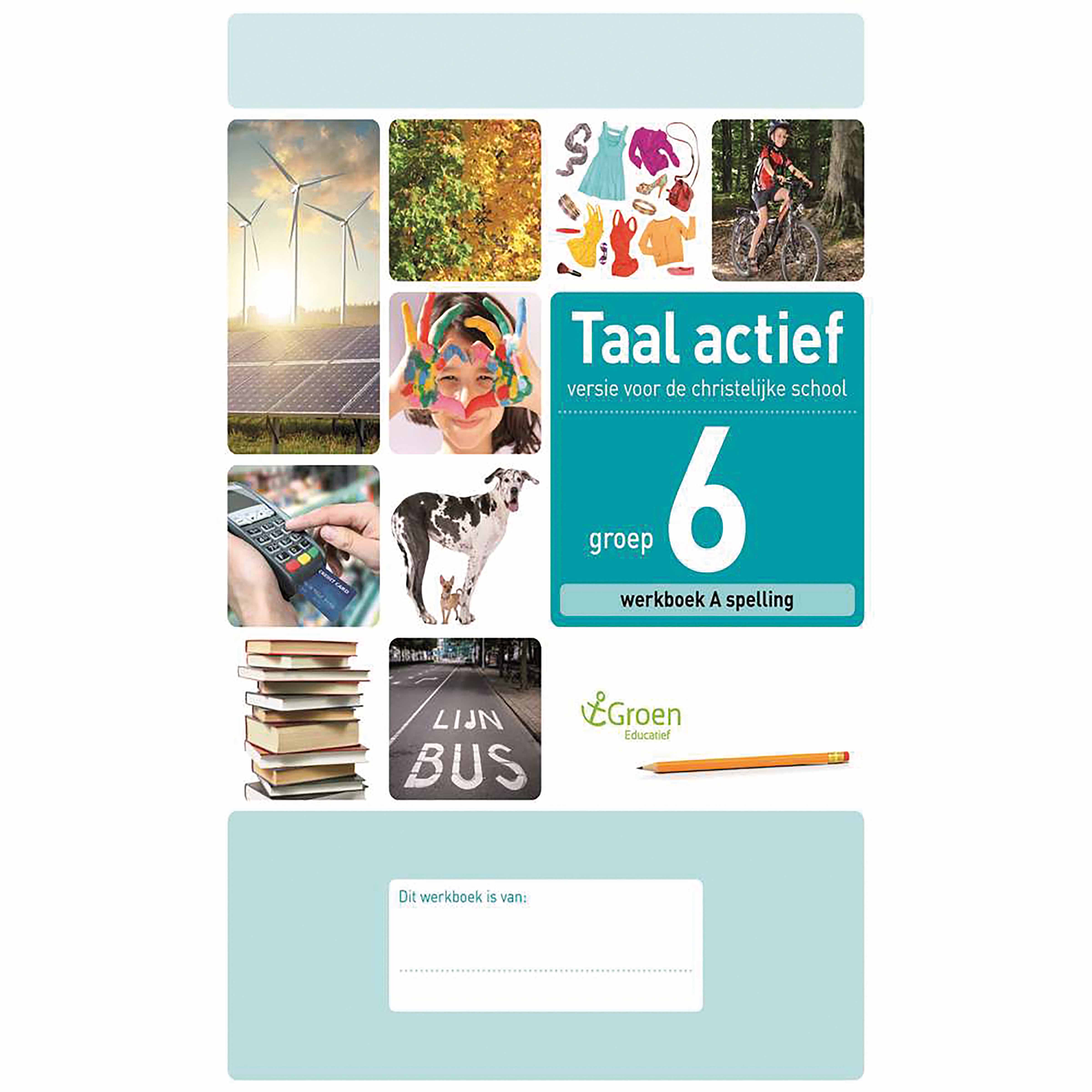 Werkboek A Spelling | Groep 6 | Taal Actief | Chr. Versie | 5-voud ...