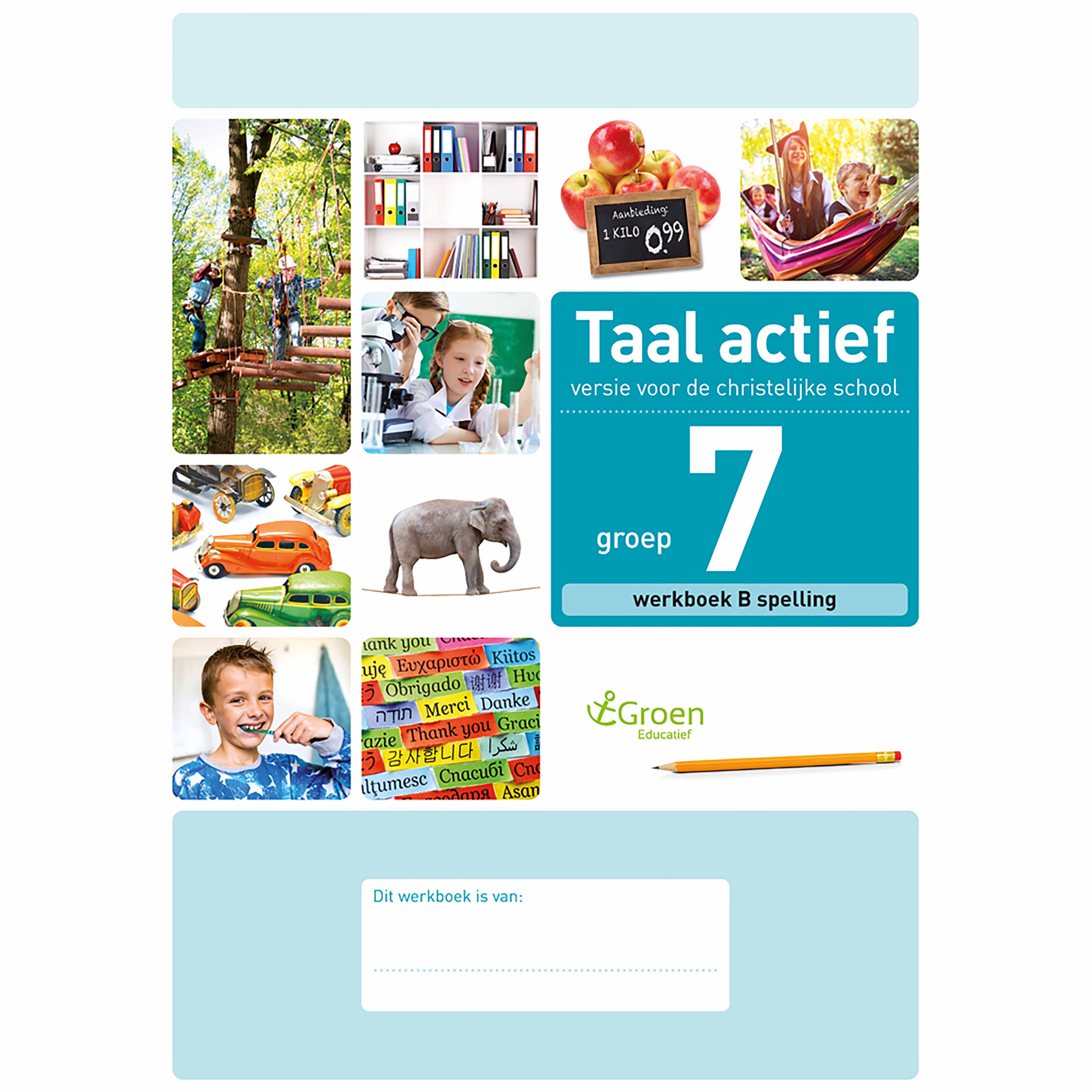 Werkboek B Spelling | Groep 7 | Taal Actief | Chr. Versie | 5-voud ...